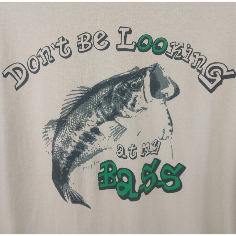 Jansport Don't Be Looking At My Bass Fishing Men's T-Shirt Size XL Vegas Gold